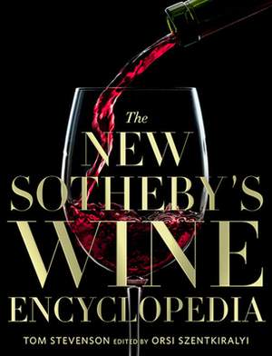 The New Sotheby's Wine Encyclopedia by Tom Stevenson