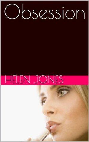 Obsession by Helen Jones