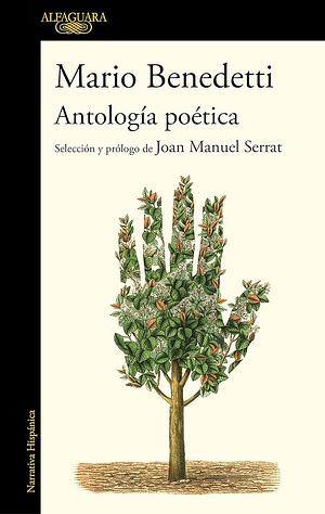 Antología poética: Selección y prólogo de Joan Manuel Serrat by Mario Benedetti