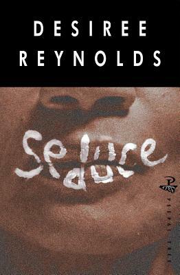 Seduce by Désirée Reynolds