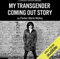 My Transgender Coming Out Story by Parker Marie Molloy