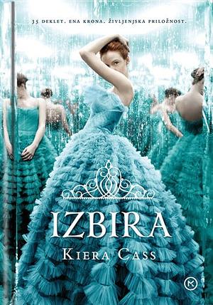 Izbira by Kiera Cass