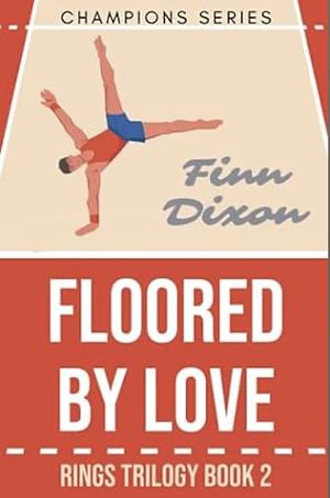 Floored by Love: Alternate Cover by Finn Dixon, Finn Dixon
