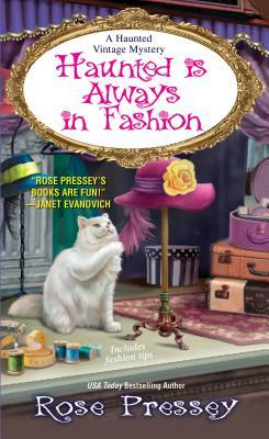 Haunted Is Always in Fashion by Rose Pressey Betancourt