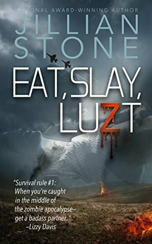 Eat, Slay, Luzt by Jillian Stone