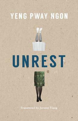 Unrest by Pway Ngon Yeng