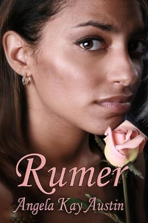 Rumer by Angela Kay Austin