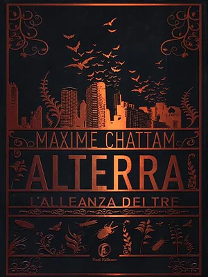 Alterra. L'alleanza dei Tre by Maxime Chattam