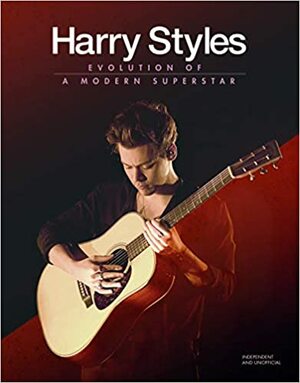 Harry Styles: Evolution of a Modern Superstar by Malcolm Croft