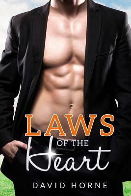 Laws of the Heart by David Horne