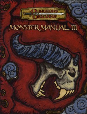 Monster Manual III by Rich Burlew, Rich Redman, Chris Thomasson, Matt Sernett, Andrew Finch, Eric Cagle, P. Nathan Toomey, Jesse Decker, Gwendolyn F.M. Kestrel