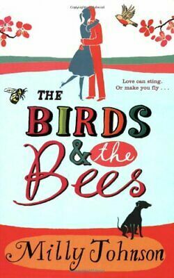 The Birds & the Bees by Milly Johnson