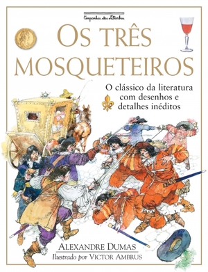 Os Três Mosqueteiros by Alexandre Dumas