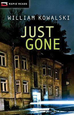 Just Gone by William Kowalski