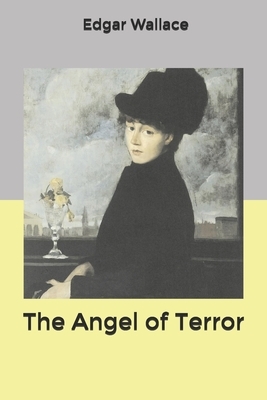 The Angel of Terror by Edgar Wallace