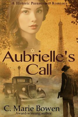 Aubrielle's Call by C. Marie Bowen