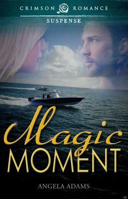 Magic Moment by Angela Adams