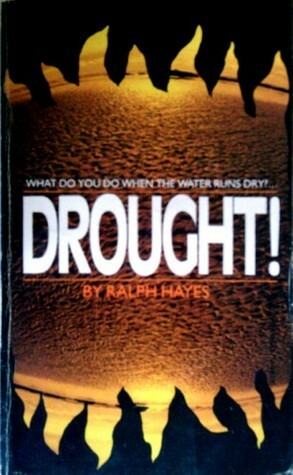 Drought! by Ralph Hayes