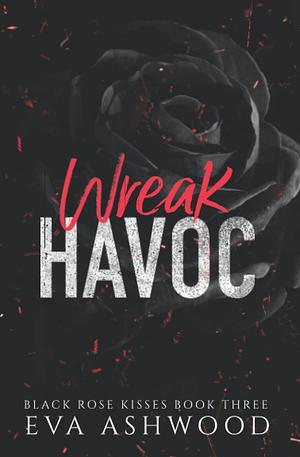 Wreak Havoc by Eva Ashwood