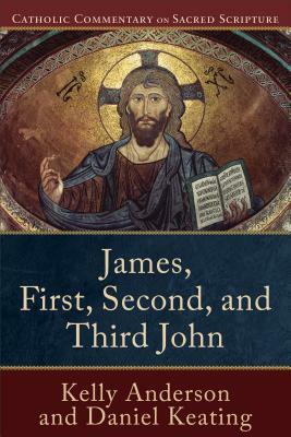 James, First, Second, and Third John by Daniel Keating, Kelly Anderson