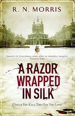A Razor Wrapped in Silk by R.N. Morris