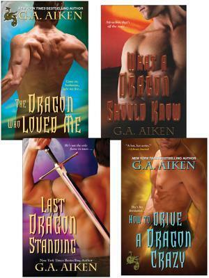 G.A. Aiken Dragon Bundle: The Dragon Who Loved Me, What a Dragon Should Know, Last Dragon Standing & How to Drive a Dragon Crazy by G.A. Aiken