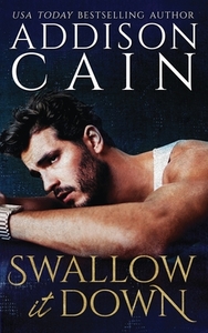 Swallow it Down by Addison Cain