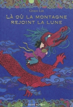 Là où la montagne rejoint la lune by Grace Lin