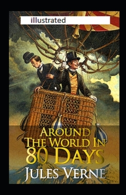 Around the World in Eighty Days illustrated by Jules Verne