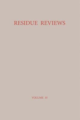 Residue Reviews / Rückstands-Berichte: Residues of Pesticides and Other Foreign Chemicals in Foods and Feeds / Rückstände Von Pestiziden Und Anderen F by Francis a. Gunther