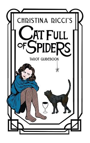 Christina Ricci's Cat Full of Spiders Tarot Deck and Guidebook by Christina Ricci