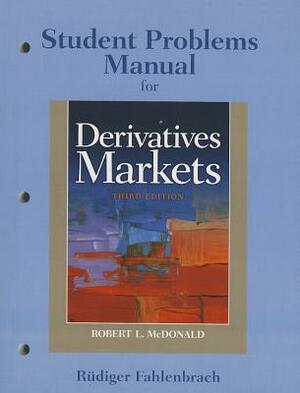 Student Problem Manual for Derivatives Markets by Robert McDonald