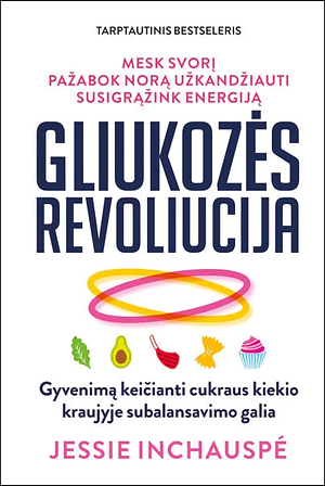 Gliukozės revoliucija by Jessie Inchauspé