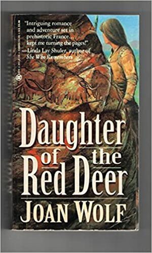 Daughter of the Red Deer by Joan Wolf