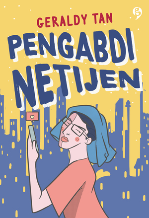 Pengabdi Netijen by Geraldy Tan