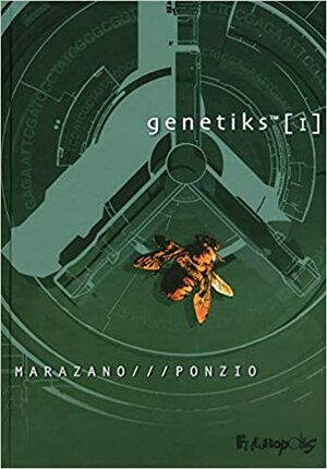 Genetiks T01 by Jean-Michel Ponzio, Richard Marazano