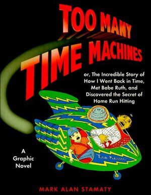 Too Many Time Machines by Mark Alan Stamaty