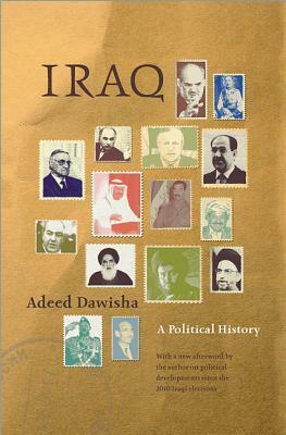 Iraq: A Political History from Independence to Occupation by Adeed Dawisha