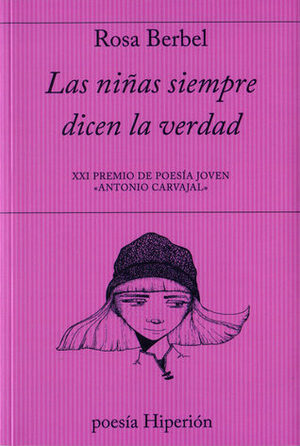 Las niñas siempre dicen la verdad by Rosa Berbel