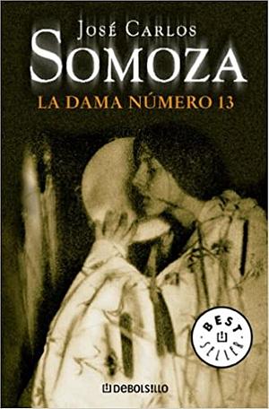 La dama número trece by José Carlos Somoza