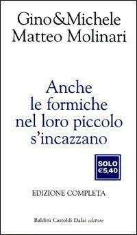 Anche le formiche nel loro piccolo s'incazzano by Michele Mozzati, Matteo Molinari, Gino Vignali, Oreste del Buono