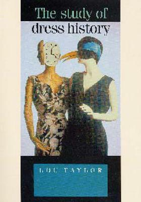 The study of dress history by Lou Taylor