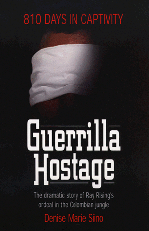 Guerrilla Hostage: 810 Days in Captivity by Denise Marie Siino