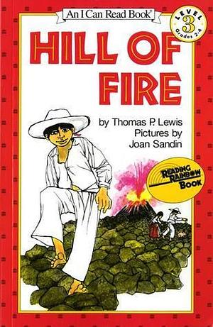 Hill Of Fire by Joan Sandin, Thomas P. Lewis