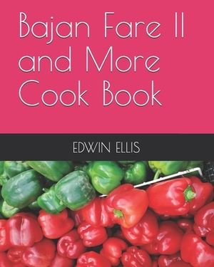 Bajan Fare 2 and More Cook Book by Edwin Ellis