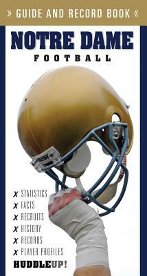 Notre Dame Football: Guide and Record Book by Christopher Walsh