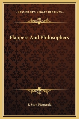 Flappers And Philosophers by F. Scott Fitzgerald