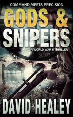 Gods & Snipers by David Healey