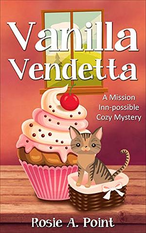 Vanilla Vendetta by Rosie A. Point