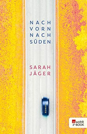 Nach vorn, nach Süden by Sarah Jäger